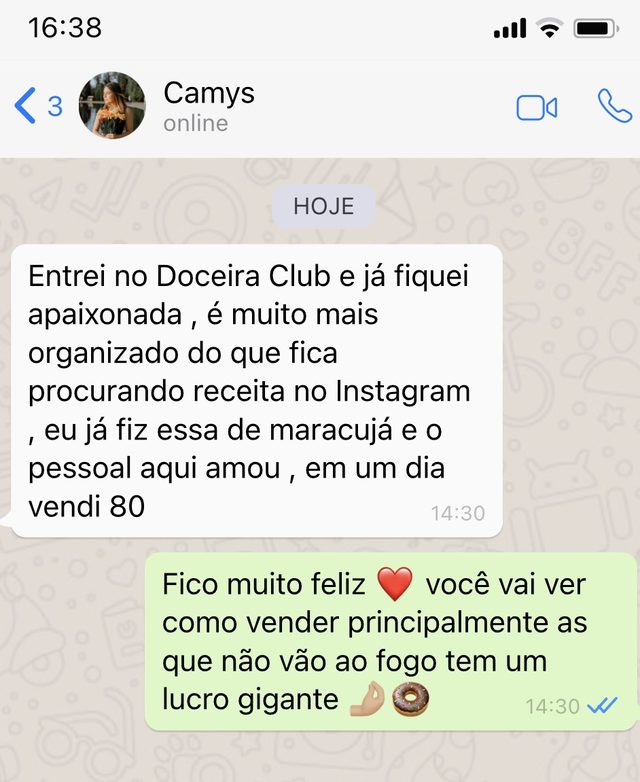 Print da conversa no WhatsApp com a Camys: entrei no Doceira Club e já fiquei apaixonada, fiz a de maracujá e em um dia vendi 80