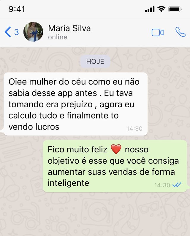Mensagem da Maria Silva: eu tava tomando prejuízo, agora calculo tudo e finalmente to vendo lucro